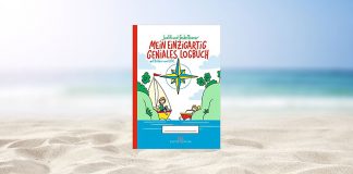 Mein einzigartig geniales Logbuch – für Kinder von 7 bis 12 Jahren