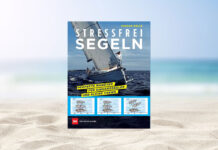 Stressfrei Segeln – Perfekte Manöver für Einhandsegler und kleine Crews